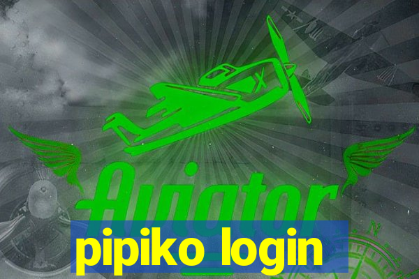 pipiko login